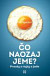 Čo naozaj jeme?