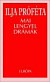 Ilja próféta-Mai lengyel drámák
