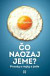 Čo naozaj jeme?