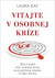 Vitajte v osobnej kríze