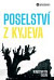 Poselství z Kyjeva o Ukrajině a Evropě