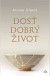 Dosť dobrý život
