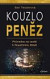 Kouzlo peněz - Průvodce na cestě k finančnímu štěstí