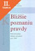 Lacná kniha Bližšie k poznaniu pravdy