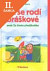 Lacná kniha Jak se rodí bráškové aneb ze života předškoláka