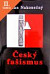 Lacná kniha Český fašismus
