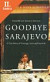 Lacná kniha Goodbye Sarajevo