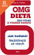 Lacná kniha OMG dieta - 6 týdnů k vysněné postavě