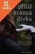 Lacná kniha Příliš krásná dívka