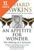 Lacná kniha An Appetite For Wonder: The Making of a Scientist