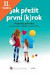 Lacná kniha Jak přežít první (k)rok