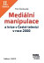 Lacná kniha Mediální manipulace a krize v České televizi v roce 2000