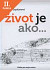 Lacná kniha Život je ako...