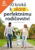 Lacná kniha 10 kroků k skoro perfektnímu rodičovství