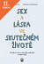 Lacná kniha Sex a láska ve skutečném životě