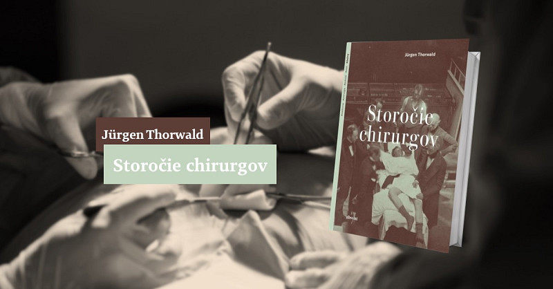 Kniha Storočie chirurgov (Jürgen Thorwald)
